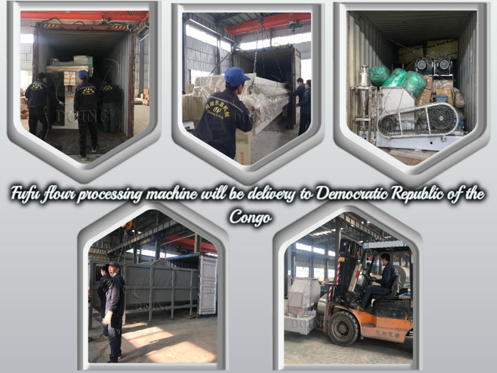 8t/h fufu flour processing machine will be delivery to Democratic Republic of the Congo
