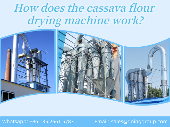 How does the cassava flour drying machine work? And its principle