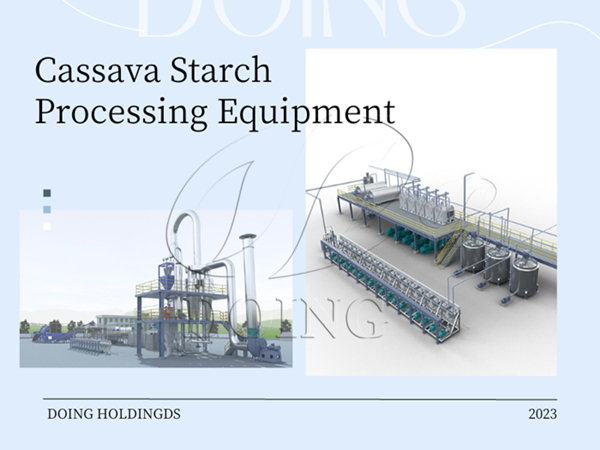 Process Flow and Configuration Analysis of Cassava Starch Processing Equipment With Different Specifications