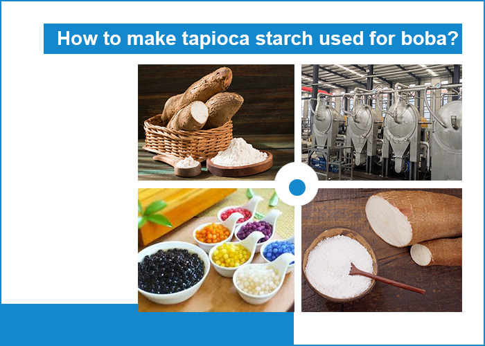 how to make tapioca starch used for boba