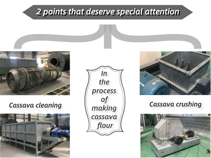 2 points that deserve special attention in the process of making cassava flour
